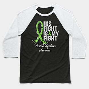 His Fight Is My Fight Kabuki Syndrome Awareness Baseball T-Shirt